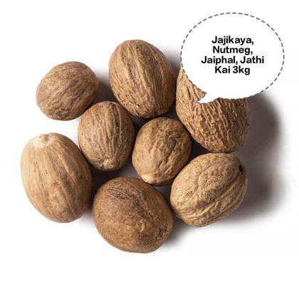 Jajikaya, Nutmeg, Jaiphal, Jathi Kai, Whole Nutmeg 3kg