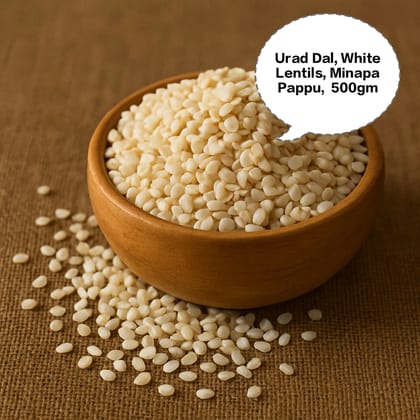 Urad Dal, White Lentils, Minapa Pappu, Ulutham Paruppu, Black Gram Dal 500gm