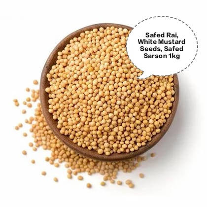 Safed Rai, White Mustard Seeds, Safed Sarson, White Rai Dana, Yellow Mustard Seeds 1kg