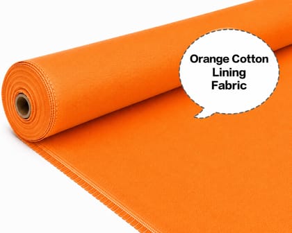 Orange Cotton Lining Fibre (Bada Panna), Orange Cotton Lining Fabric (Bada Panna), Orange Lining Cloth (Bada Panna), Soft Orange Cotton Lining (Bada Panna), Orange Garment Lining Fabric (Bada Panna) Orange Cotton Lining Fibre (Bada Panna), Orange Cotton Lining Fabric (Bada Panna), Orange Lining Cloth (Bada Panna), Soft Orange Cotton Lining (Bada Panna), Orange Garment Lining Fabric (Bada Panna)