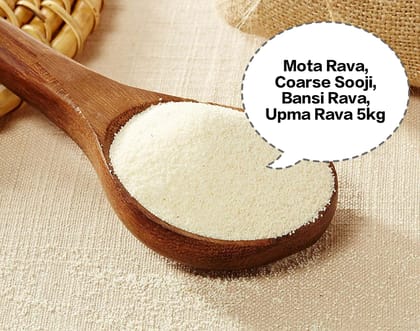 Mota Rava, Coarse Sooji, Bansi Rava, Upma Rava, Suji 5kg Mota Rava, Coarse Sooji, Bansi Rava, Upma Rava, Suji 5kg