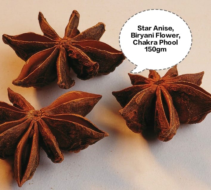 Star Anise, Biryani Flower, Chakra Phool, Anas Phool, Badian 150gm